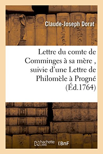 Lettre Du Comte De Comminges A Sa Mere, Suivie D'une Lettre De Philomele A Progn [Paperback]