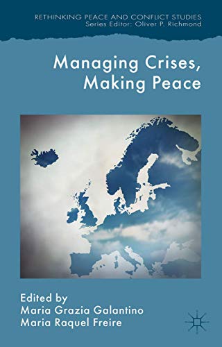 Managing Crises, Making Peace Towards a Strategic EU Vision for Security and De [Hardcover]