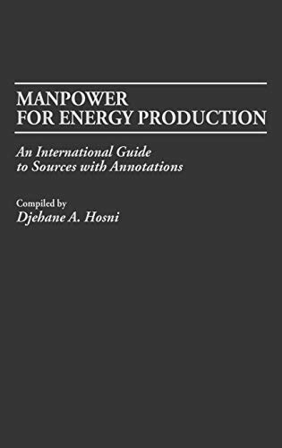 Manpower for Energy Production An International Guide to Sources with Annotatio [Hardcover]