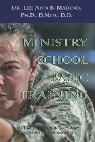 Ministry School Basic Training  Be All That You Can Be in God's Army (a Guide f [Paperback]