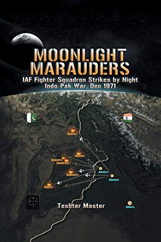 Moonlight Marauders  Iaf Fighter Squadron Strikes by Night Indo-Pak War, Dec 19 [Paperback]