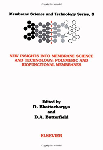 New Insights into Membrane Science and Technology Polymeric and Biofunctional M [Hardcover]