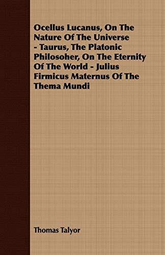 Ocellus Lucanus, on the Nature of the Universe - Taurus, the Platonic Philosoher [Paperback]
