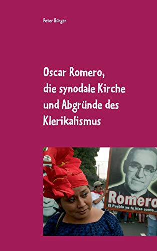 Oscar Romero, Die Synodale Kirche Und Abgrunde Des Klerikalismus