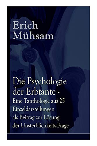 Psychologie Der Erbtante - Eine Tanthologie Aus 25 Einzeldarstellungen Als Beitr