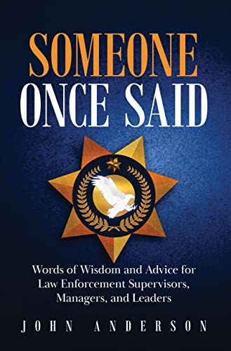 Someone Once Said Words of Wisdom and Advice for Law Enforcement Supervisors, M [Paperback]