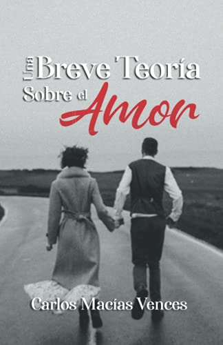 Una Breve Teoria Sobre El Amor