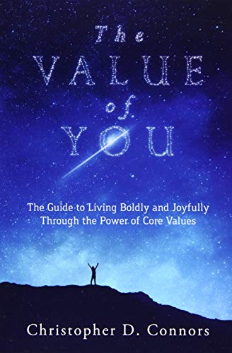 Value of You  The Guide to Living Boldly and Joyfully Through the Power of Core [Paperback]