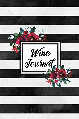 Wine Journal  Tasting Wines Notebook, Personal Review Log Notes Pages, Write &  [Paperback]