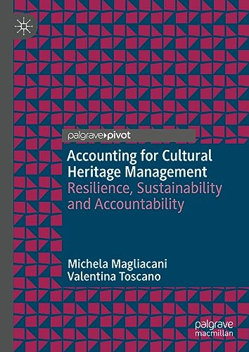 Accounting for Cultural Heritage Management Resilience, Sustainability and Acco [Hardcover]
