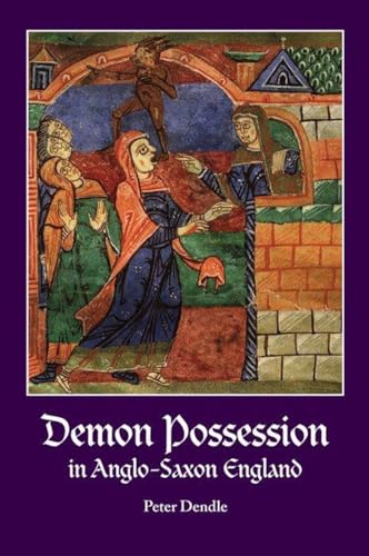 Demon Possession in Anglo-Saxon England [Hardcover]