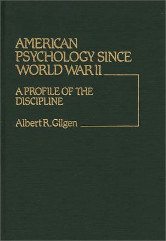 American Psychology Since World War Ii A Profile Of The Discipline [Hardcover]