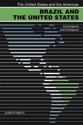 Brazil and the United States Convergence and Divergence [Hardcover]