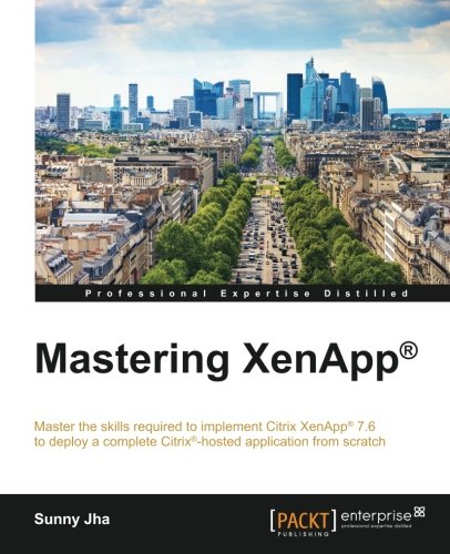 Mastering Xenapp. [Paperback]