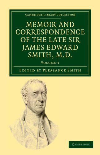 Memoir and Correspondence of the Late Sir James Edward Smith, M.D. [Paperback]