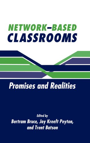 Network-Based Classrooms Promises and Realities [Hardcover]