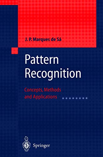 Pattern Recognition Concepts, Methods and Applications [Paperback]