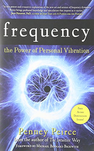 Frequency The Power of Personal Vibration [Paperback]