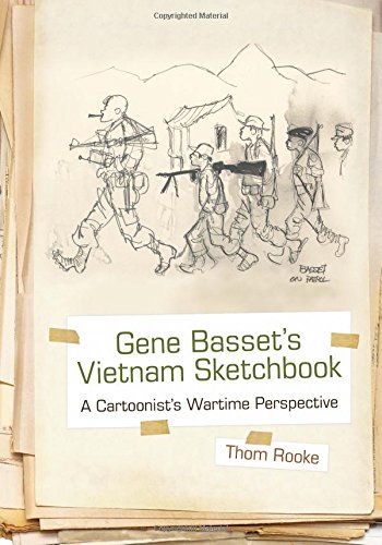Gene Basset's Vietnam Sketchbook A Cartoonist's Wartime Perspective [Paperback]