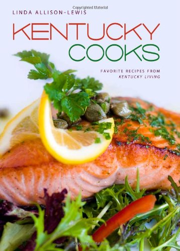 Kentucky Cooks  Favorite Recipes from Kentucky Living [Hardcover]