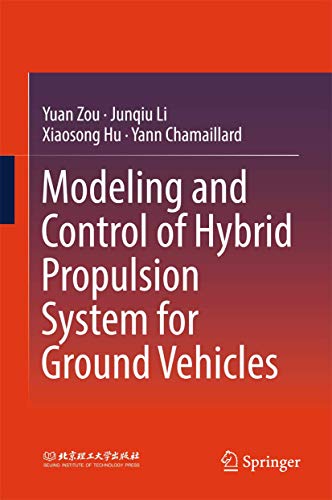 Modeling and Control of Hybrid Propulsion System for Ground Vehicles [Hardcover]