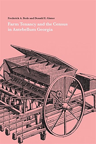 Farm Tenancy and the Census in Antebellum Georgia [Paperback]