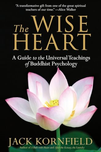 The Wise Heart A Guide to the Universal Teachings of Buddhist Psychology [Paperback]