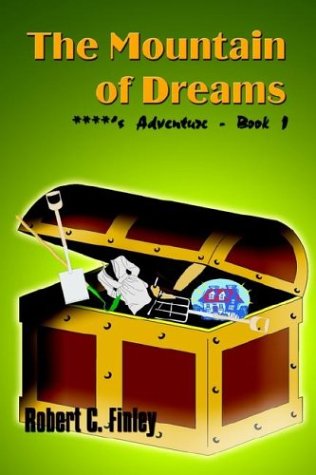Mountain of Dreams  ****'s Adventure - Book 1 [Hardcover]