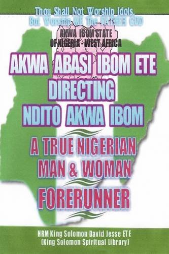 Ndito akwa ibom state - a true nigerian man and Woman [Paperback]