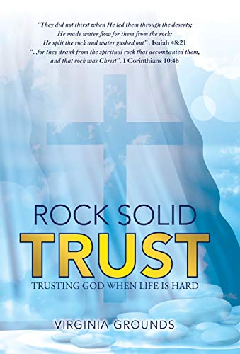 Rock Solid Trust  Trusting God When Life Is Hard [Hardcover]