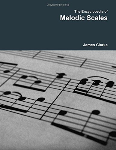 The Encyclopedia Of Melodic Scales [Paperback]