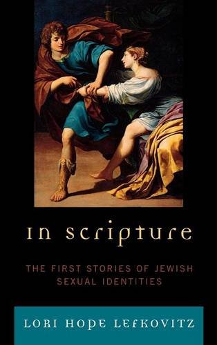 In Scripture The First Stories of Jewish Sexual Identities [Hardcover]