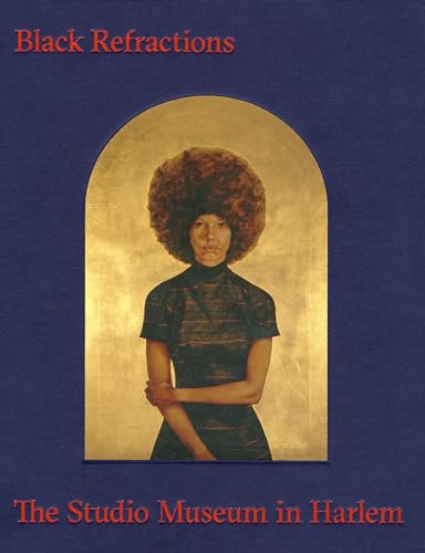Black Refractions Highlights from The Studio Museum in Harlem [Hardcover]