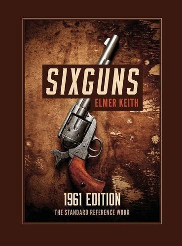 Sixguns 1961 Edition [Hardcover]