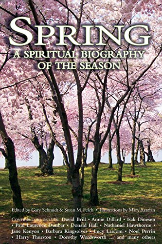 Spring A Spiritual Biography Of The Season [Paperback]