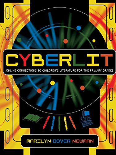 CyberLit Online Connections to Children's Literature for the Primary Grades [Paperback]