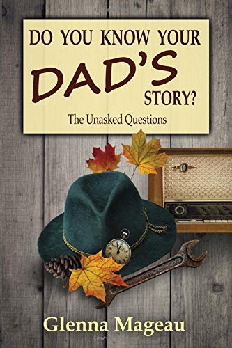 Do You Know Your Dad's Story  The Unasked Questions [Paperback]