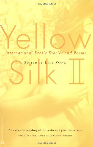 Yellow Silk II International Erotic Stories and Poems [Paperback]