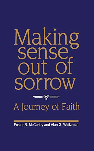 Making Sense Out of Sorrow A Journey of Faith [Paperback]