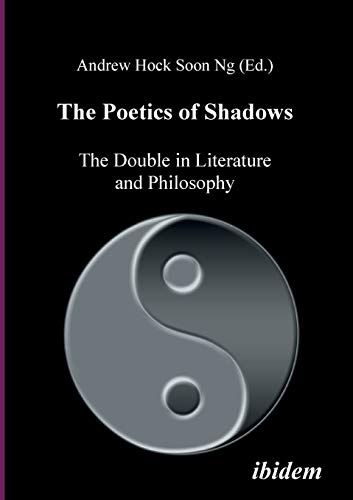 Poetics of Shadows  The Double in Literature and Philosophy [Paperback]
