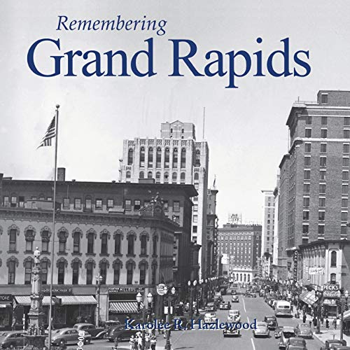Remembering Grand Rapids [Paperback]