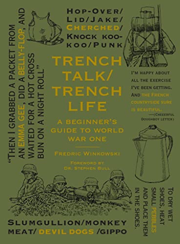 Trench Talk Trench Life A Beginner's Guide to World War One [Hardcover]