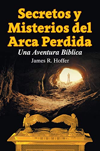 Secretos Y Misterios Del Arca Perdida (spanish Edition) [Paperback]