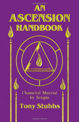 An Ascension Handbook Material Channeled From Serapis [Paperback]