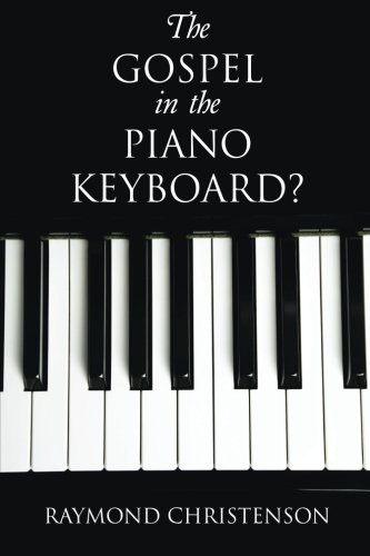 The Gospel In The Piano Keyboard [Paperback]