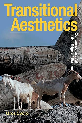 Transitional Aesthetics Contemporary Art at the Edge of Europe [Paperback]