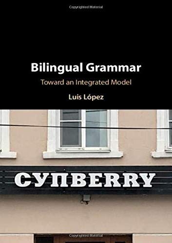 Bilingual Grammar Toward an Integrated Model [Hardcover]
