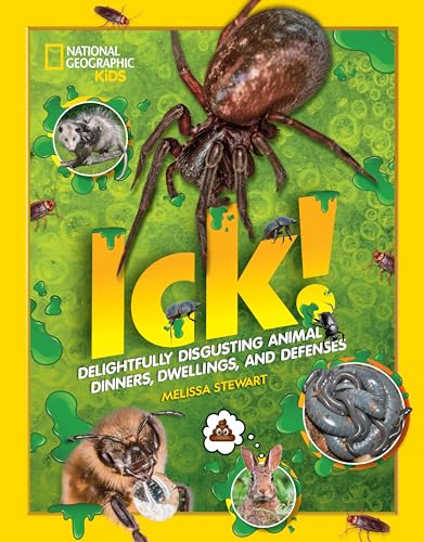 ICK Delightfully Disgusting Animal Dinners, Dwellings, and Defenses [Paperback]