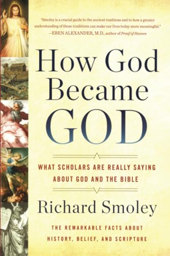 How God Became God What Scholars Are Really Saying About God and the Bible [Paperback]