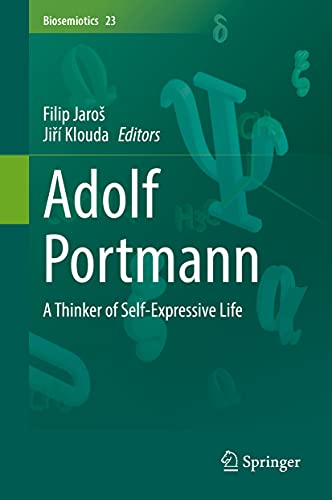 Adolf Portmann A Thinker of Self-Expressive Life [Hardcover]